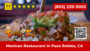 Tortilla Town Highlights Position as Everyday Mexican Food Destination in Paso Robles